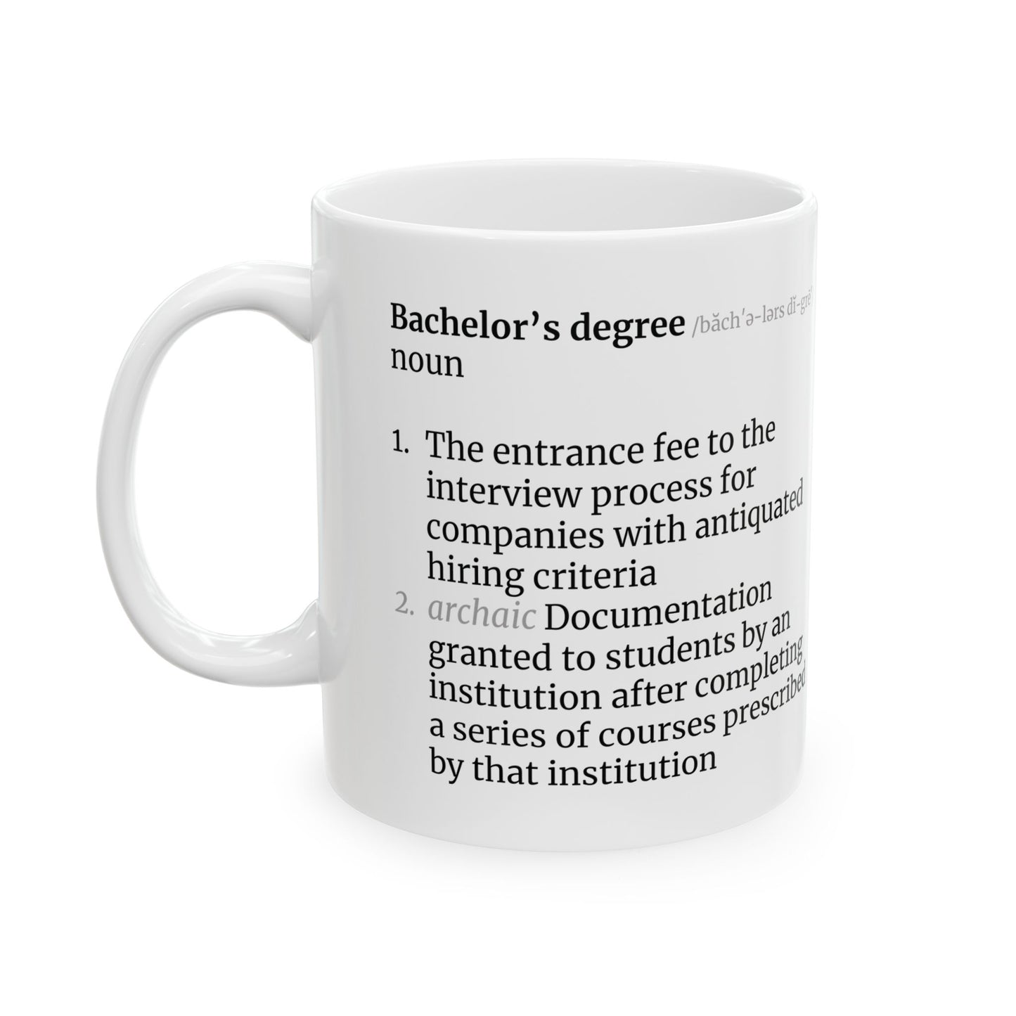 Bachelor's Degree Definition Ceramic Mug, 11oz