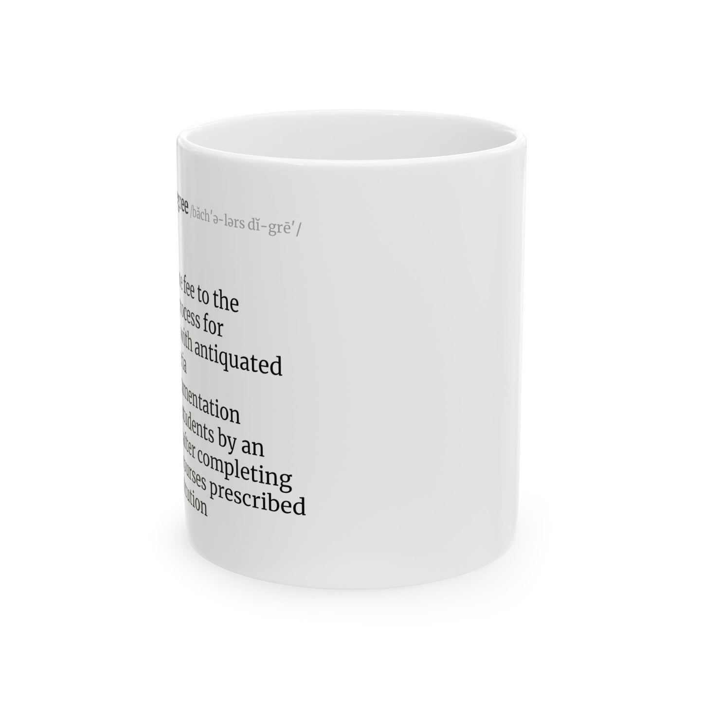 Bachelor's Degree Definition Ceramic Mug, 11oz