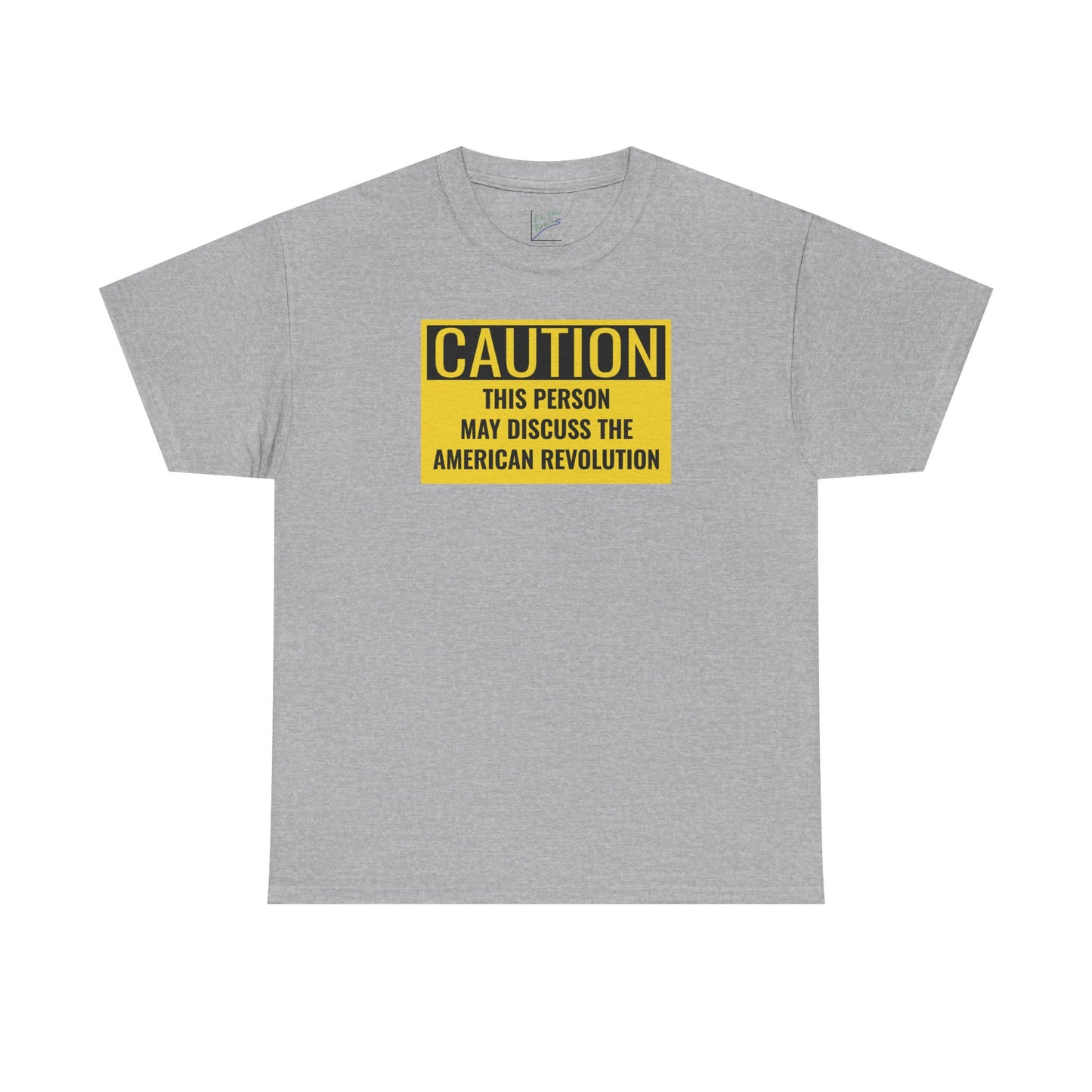 Caution Tee: American Revolution
