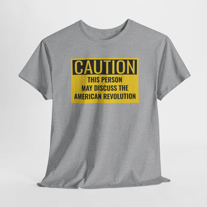 Caution Tee: American Revolution