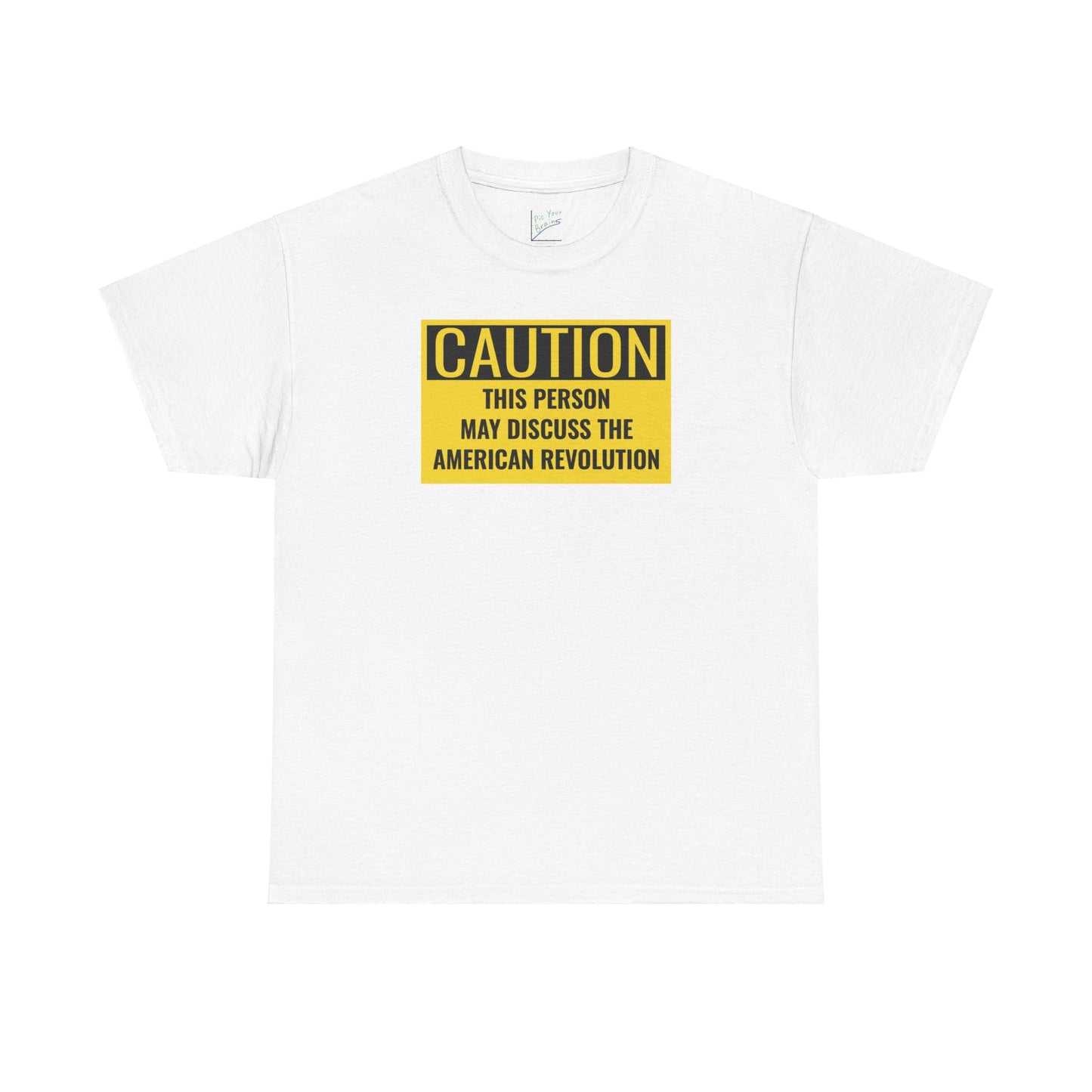 Caution Tee: American Revolution