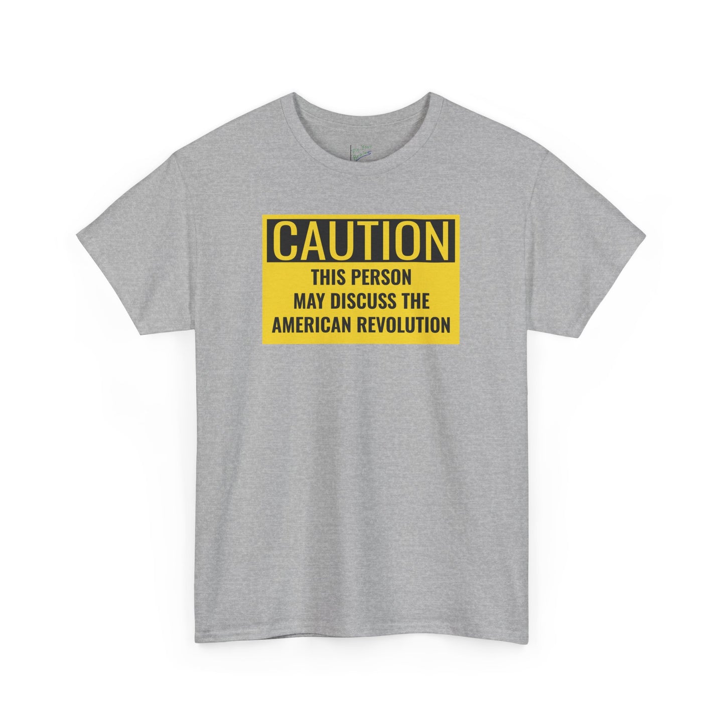 Caution Tee: American Revolution