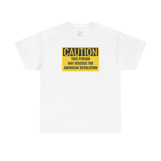Caution Tee: American Revolution