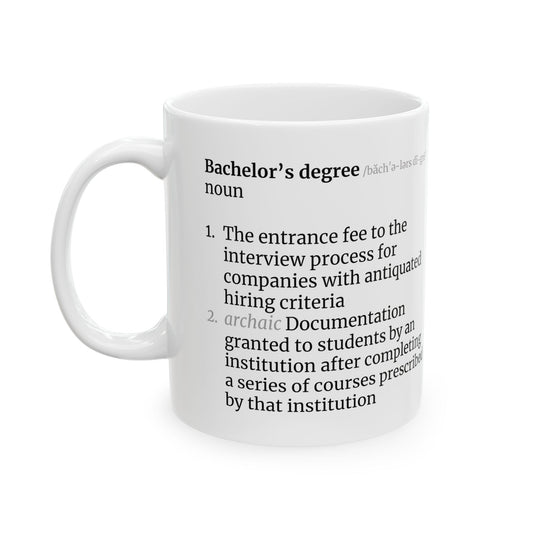 Bachelor's Degree Definition Ceramic Mug, 11oz
