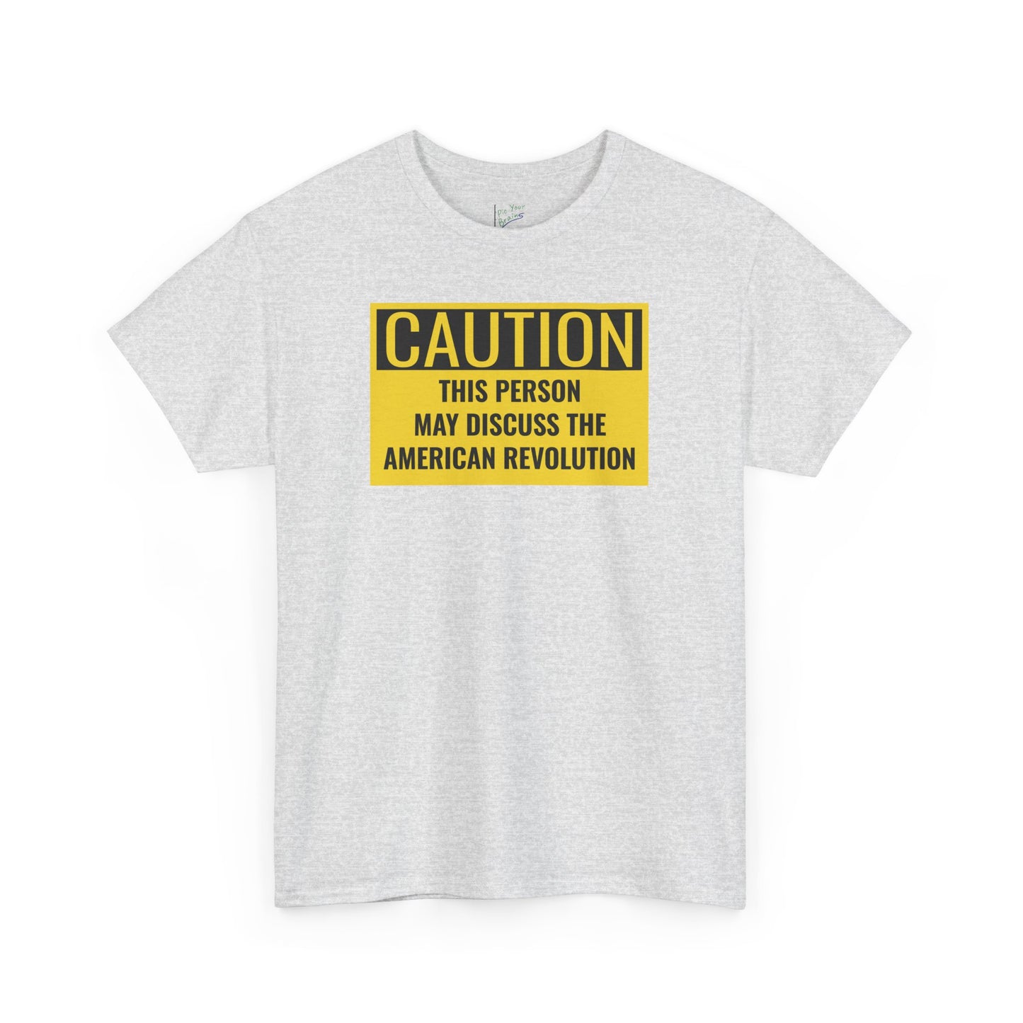 Caution Tee: American Revolution