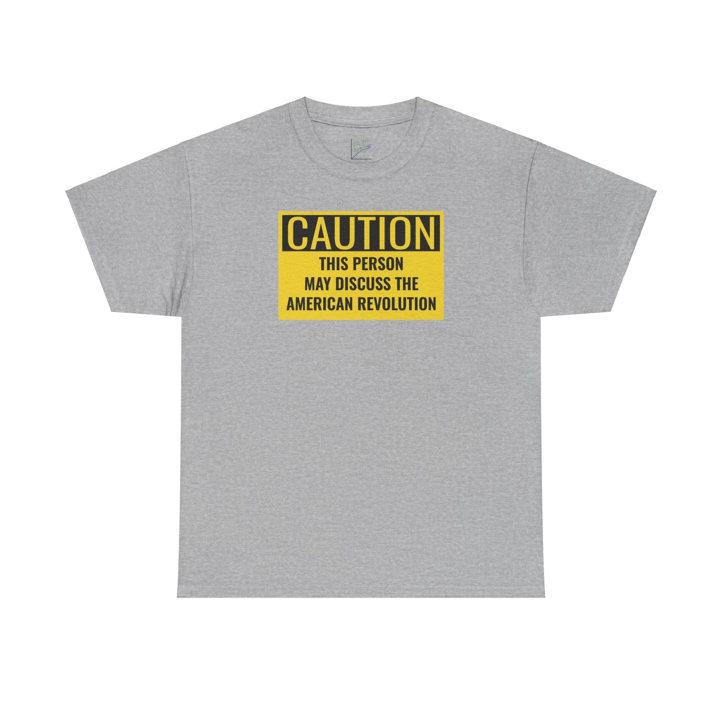 Caution Tee: American Revolution