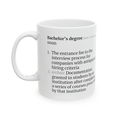 Bachelor's Degree Definition Ceramic Mug, 11oz