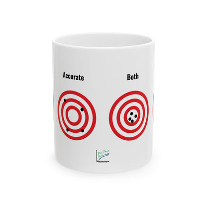 Precise vs. Accurate Ceramic Mug, 11oz