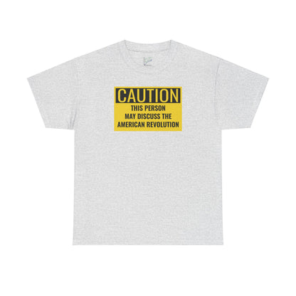 Caution Tee: American Revolution